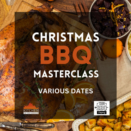 Christmas BBQ Masterclass by The BBQ Company - Kitchen In The Garden