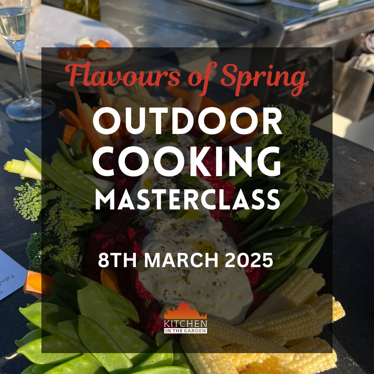 Outdoor Cookery Masterclass - 8th March 2025 - Kitchen In The Garden